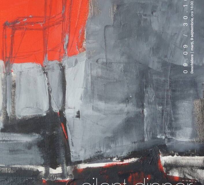 Expoziție Bianca Rotaru „Silent dinner” @ Galeria de artă DANA, Iași