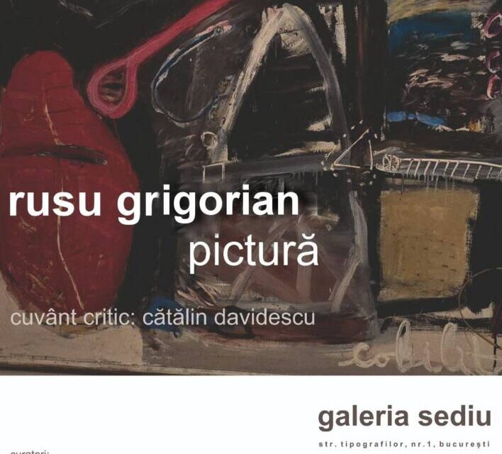 Expoziție personală de pictură Rusu Grigorian @ Galeria Sediu, București