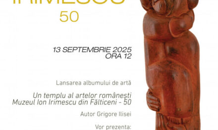 Lansarea albumului de artă „Un templu al artelor românești Muzeul de artă Ion Irimescu din Fălticeni 50”