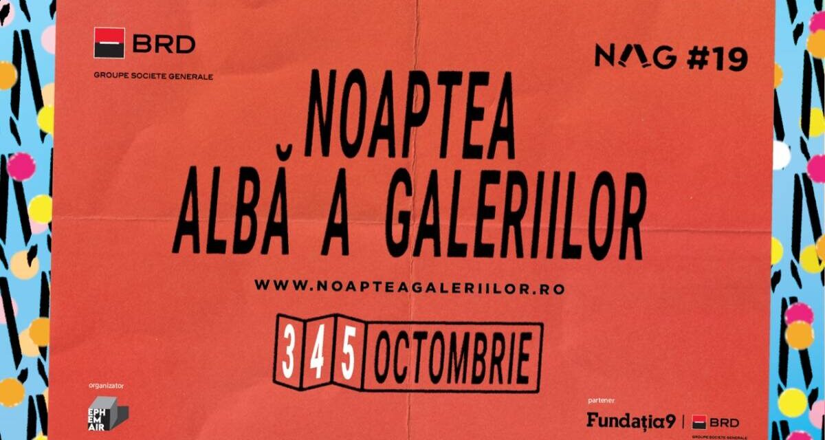 NAG Noaptea Alba a Galeriilor 2025 / 3-5 octombrie