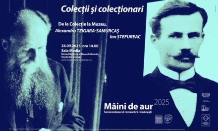 Seria de conferințe „Colecții și colecționari” DE LA COLECȚIE LA MUZEU: Alexandru Tzigara-Samurcaș și Ion Ștefureac @ Muzeul Național al Țăranului Român