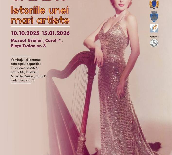 Expoziția „Corina Chiriac, istoriile unei mari artiste” @ Muzeul Brăilei „Carol I”