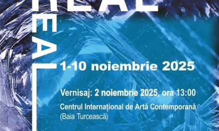 Expoziția „REAL/IREAL” @ Centrul Internațional de Artă Contemporană – Baia Turcească din Iași
