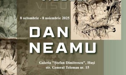 Expoziție Dan Neamu „Anatomia visului” @ Galeria „Ștefan Dimitrescu” din Huși