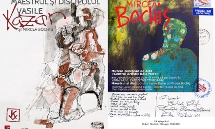 Expoziția temporară „Maestrul și discipolul-Vasile Kazar și Mircea Bochiș” @ Muzeul Județean de Artă «Centrul Artistic Baia Mare»