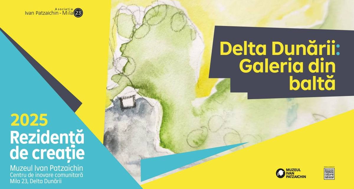 Au fost selectați participanții la rezidența de creație „Delta Dunării: Galeria din baltă”