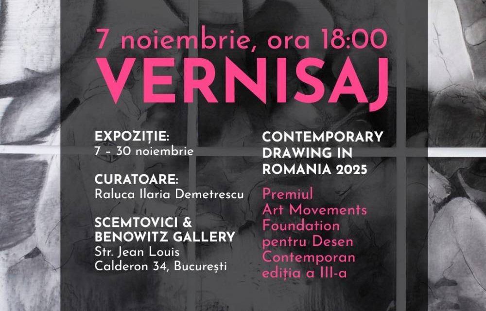CONTEMPORARY DRAWING IN ROMANIA – 2025 @ Scemtovici & Benowitz Gallery, București