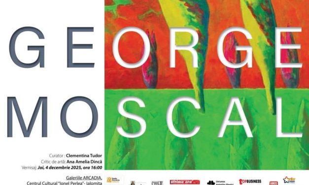 Expoziție George Moscal @ Galeriile “Arcadia” din Slobozia