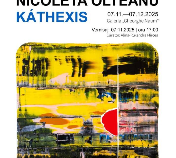 Expoziție personală a artistei Nicoleta Olteanu „KÁTHEXIS” @ Galeria Gh. Naum, Muzeul Brăilei „Carol I”