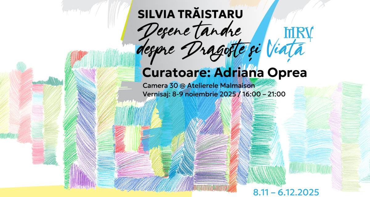 Expoziție Silvia Trăistaru „Desene tandre despre Dragoste și Viață · MRV” @ Atelierele Malmaison, București