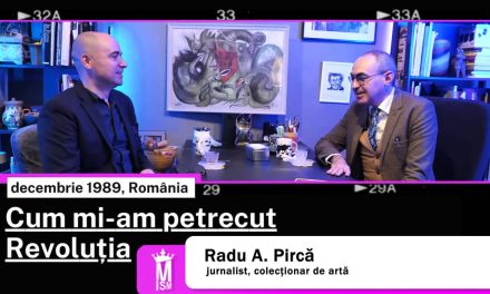 Cum mi-am petrecut Revoluția: Radu Pircă