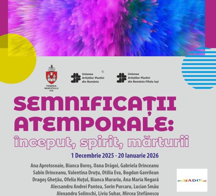 Expoziție „SEMNIFICAȚII ATEMPORALE: început, spirit, mărturii” @ Palatul Roznovanu, Iași