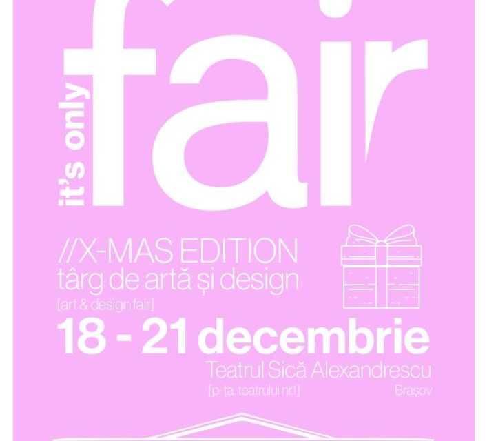 „It’s Only FAIR” X-Mas Edition – Primul târg de artă și design contemporan la Teatrul „Sică Alexandrescu” din Brașov