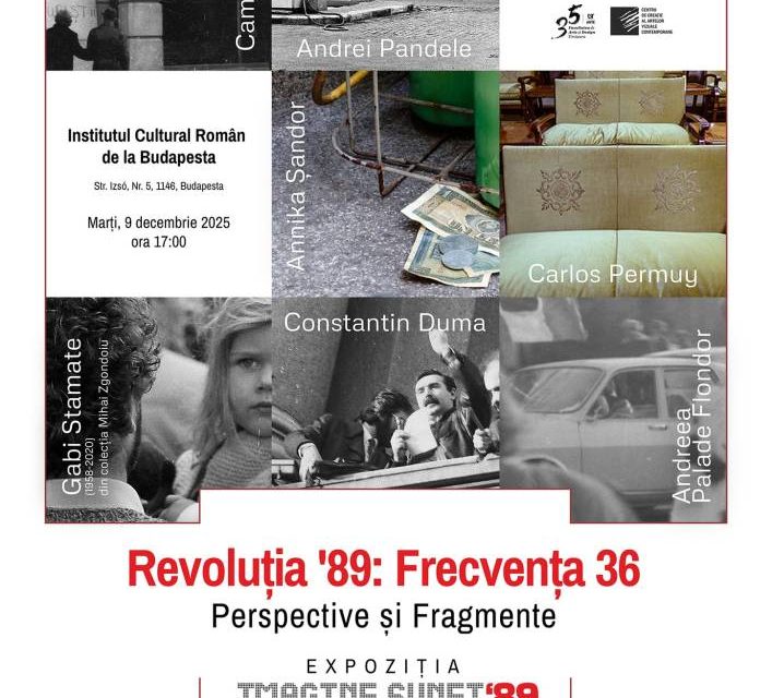 Proiectul „Revoluția ’89: Frecvența 36 / Perspective și Fragmente” – o experiență imersivă la ICR Budapesta