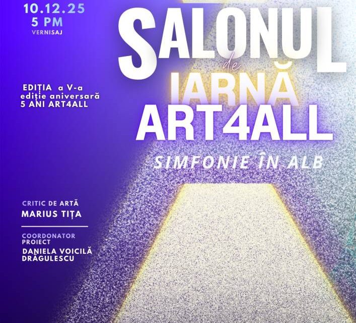Salonul de Iarnă ART4ALL – Ediția a V-a – Simfonie în alb @ Centrul Cultural ART4ALL, București