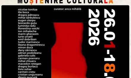 Expoziția „Patrimoniu. Moștenire culturală” @ Centrul de Cultură „George Apostu” din Bacău