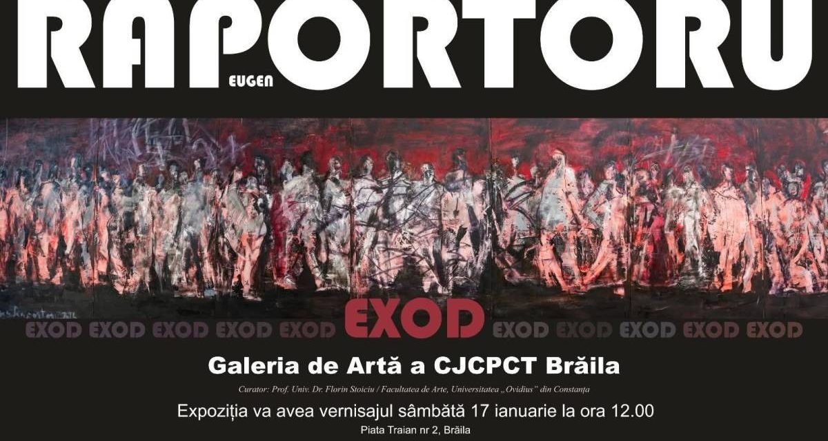 Expoziție Eugen Raportoru „Exod” @ Galeria de artă din Brăila