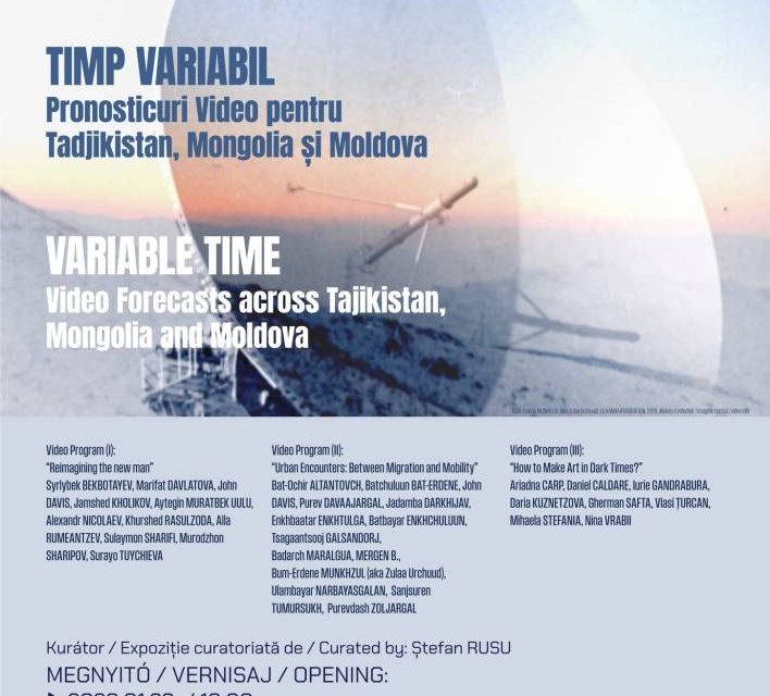 Expoziție video „Timp variabil. Pronostic Video pentru Mongolia, Tadjikistan și Moldova” @ Spațiul Expozițional de Artă Contemporană MAGMA din Sfântu Gheorghe