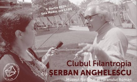 Clubul Filantropia cu Șerban Anghelescu @ Muzeul Național al Țăranului Român
