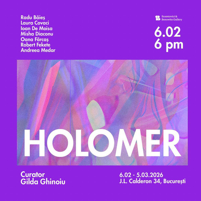 Expoziția de grup „Holomer” @ Scemtovici & Benowitz Gallery, București