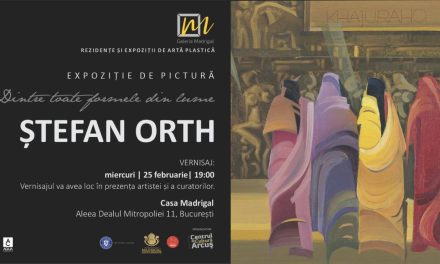 Expoziție Ștefan Orth „Dintre toate formele din lume” @ Galeria Madrigal, București