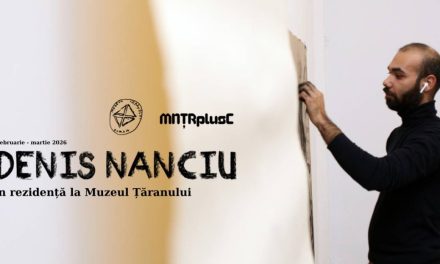 Rezidență artistică Denis Nanciu, la MNŢRplusC