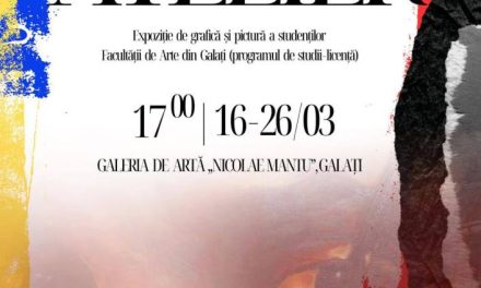 Expoziția „Atelier” a tinerilor studenți ai programului de licență, secția Arte Plastice – Pictură, din cadrul Facultății de Arte a Universității „Dunărea de Jos” din Galați @ Galeria de Artă „Nicolae Mantu” din Galați