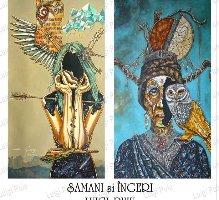 Expoziția Luigi Puiu „Șamani și Îngeri” @ Galeria de Artă “Octav Băncilă” a U.A.P.R. Filiala Iași