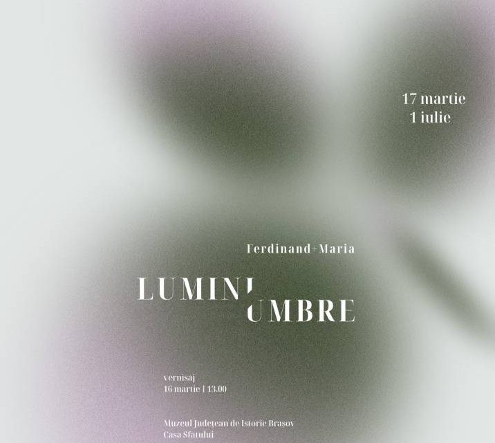 Expoziția „Lumini și umbre – Ferdinand și Maria”, vernisată la Casa Sfatului din Brașov