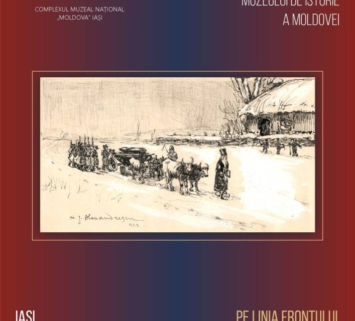 Expoziția „Pe linia frontului. Marele Război în viziunea unui artist ieșean” @ Palatul Culturii din Iași – Complexul Muzeal Național „Moldova”