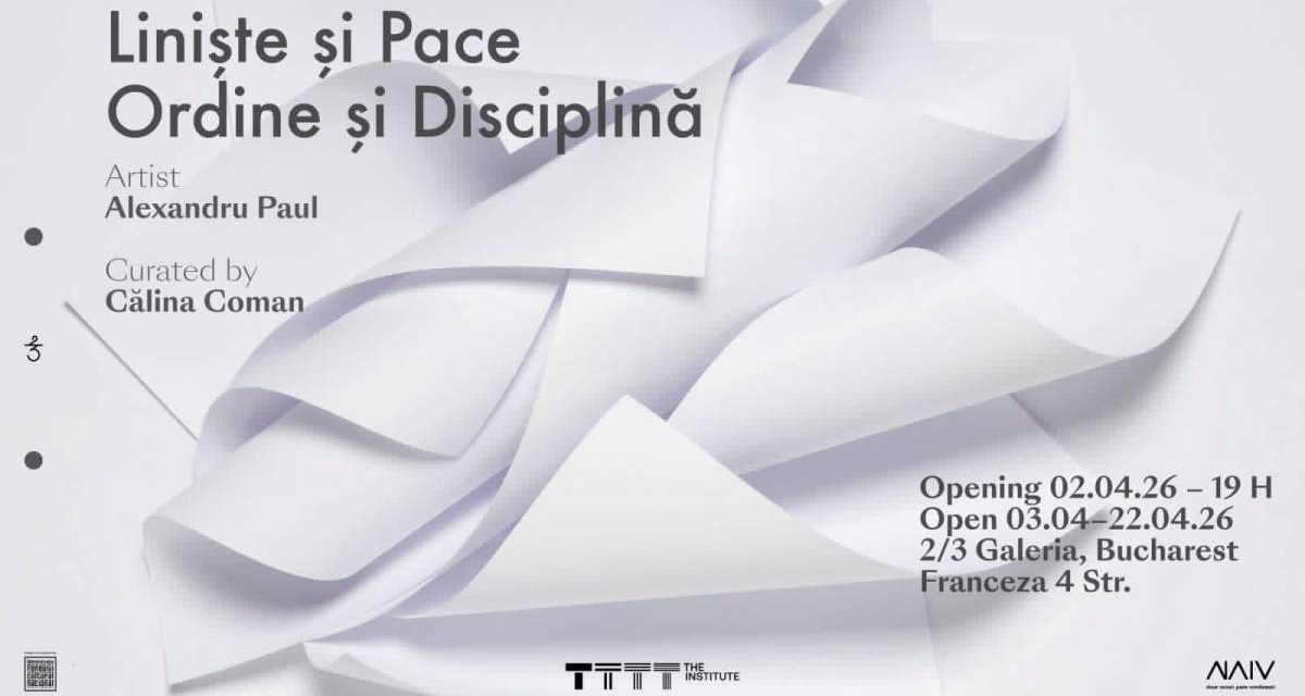 Expoziție Alexandru Paul, „Liniște și Pace. Ordine și Disciplină” @ 2/3 Galeria, București