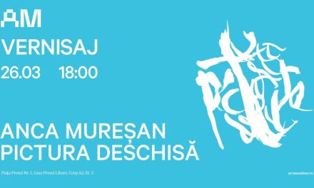 Expoziție Anca Mureșan „Pictura deschisă” @ Arsmonitor, București