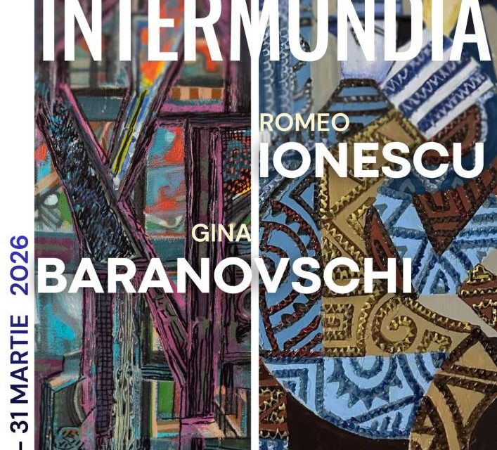 Expoziție Gina Paula Baranovschi și Romeo Ionescu „Intermundia” @ Centrul Cultural ART4ALL, București