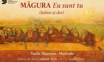 Expoziție Vasile Mureșan Murivale „Măgura – Eu sunt tu – Iubire și dor” @ Galeria „Căminul artei”, București