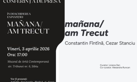 Expoziție Constantin Fîntînă și Cezar Stanciu „mañana/ am Trecut” @ Muzeul de Artă Contemporană Brukenthal, Sibiu