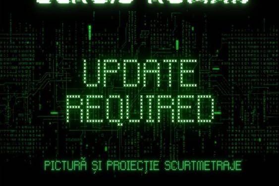 Expoziție personală Sergiu Roman „Update Required” @ Muzeul Național al Literaturii Române, București