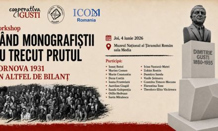 Când monografiștii au trecut Prutul– un nou bilanț pluridisciplinar asupra cercetărilor Școlii gustiene la Cornova (1931) @ Muzeul Național al Țăranului Român