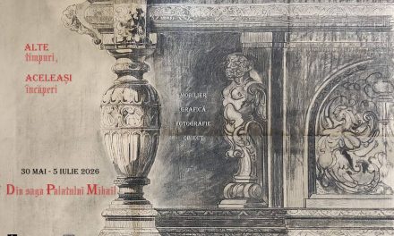Expoziția „Alte timpuri, aceleași încăperi – din saga Palatului Mihail” @ Muzeul de Artă Craiova