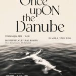 Expoziția colectivă „Once upON the Danube”, la Institutul Cultural Român, București