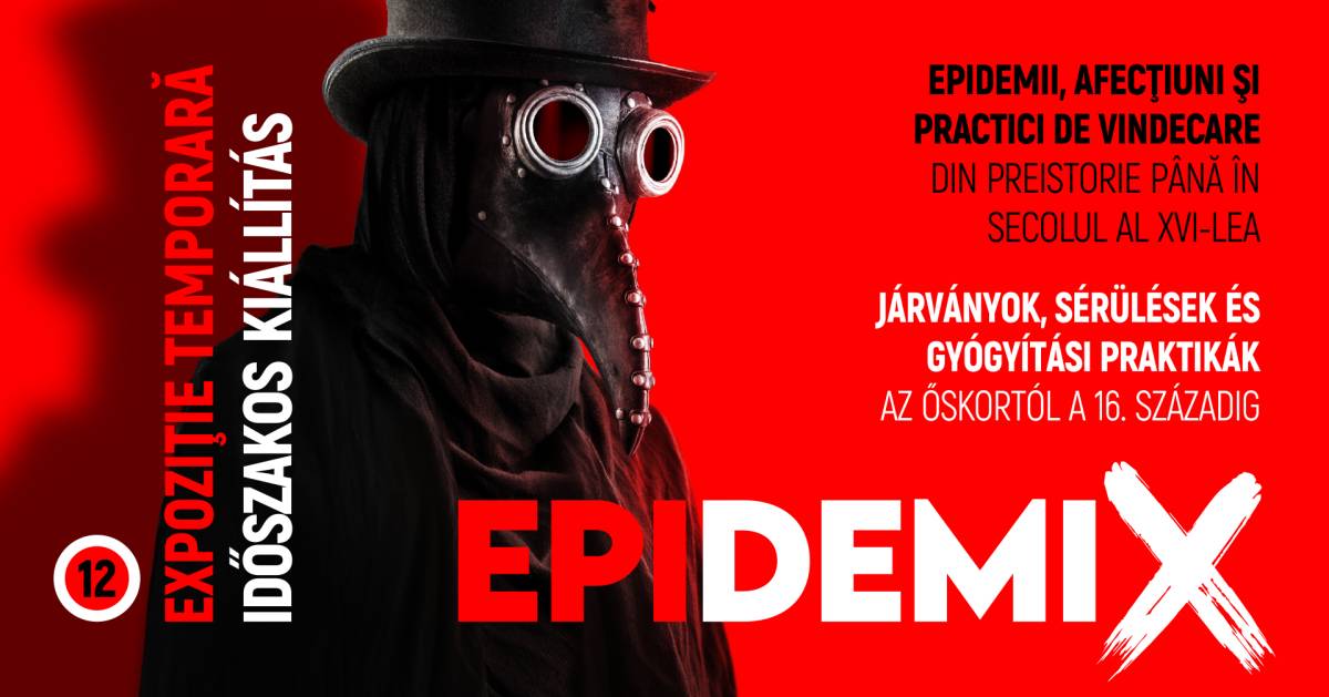 Expoziția „EPIDEMIX. Epidemii, afecțiuni și practici de vindecare din preistorie până în secolul al XVI-lea” @ Muzeul de Istorie și Arheologie din Târgu Mureș