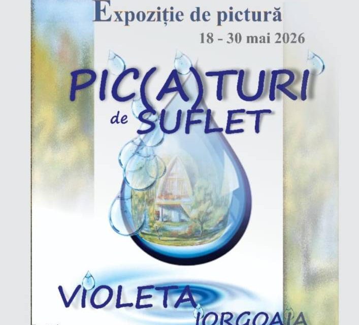 Expoziția personală de pictură ,,Pic(ă)turi de suflet” a artistei Violeta Iorgoaia @ Sala Rondă a Cercului Militar Național, București