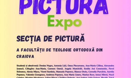 Expoziția „Pictură-EXPO” – secția de pictură a Facultății de Teologie Ortodoxă din Craiova @ Universitatea din Craiova