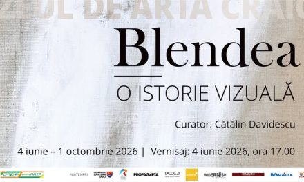 Expoziție „Blendea – O istorie vizuală” @ Muzeul de Artă Craiova