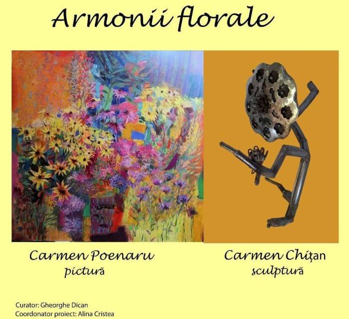 Expoziție Carmen Poenaru și Carmen Chițan „Armonii florale” @ Muzeul de Artă „Casa Simian”, Râmnicu Vâlcea