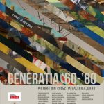 Expoziție „GENERAȚIA ’60-’80. Pictură din colecția Galeriei DANA”