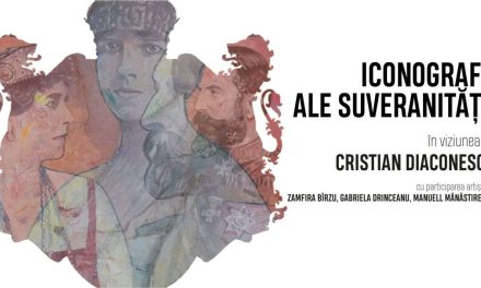 Expoziție „Iconografii ale suveranității” în viziunea lui Cristian Diaconescu cu participarea artiștilor: Zamfira Bîrzu, Gabriela Drinceanu și Manuell Mănăstireanu @ Galeria DANA, Iași