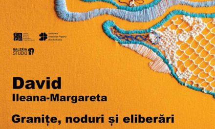 Expoziție personală Ileana-Margareta David „Granițe, noduri și eliberări” @ Galeria Studio 19 a Filialei Cluj-Napoca