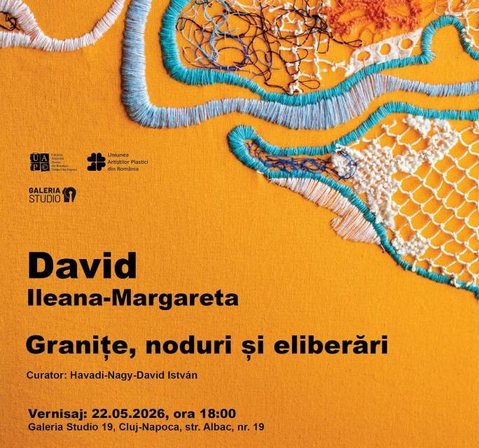 Expoziție personală Ileana-Margareta David „Granițe, noduri și eliberări” @ Galeria Studio 19 a Filialei Cluj-Napoca