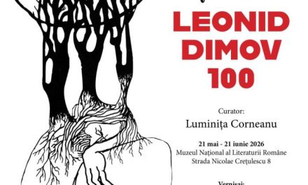 Expoziție „La început a fost Visul. Leonid Dimov – 100” @ Muzeul Național al Literaturii Române