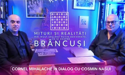 Cornel Mihalache – Mituri și realități mai mult sau mai puțin adevărate, cu și despre Brâncuși
